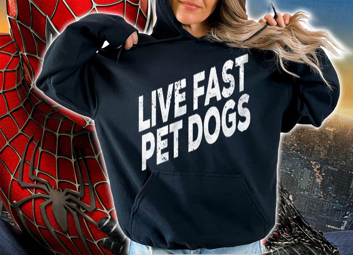 Live Fast Pet Dogs Gift Shirt