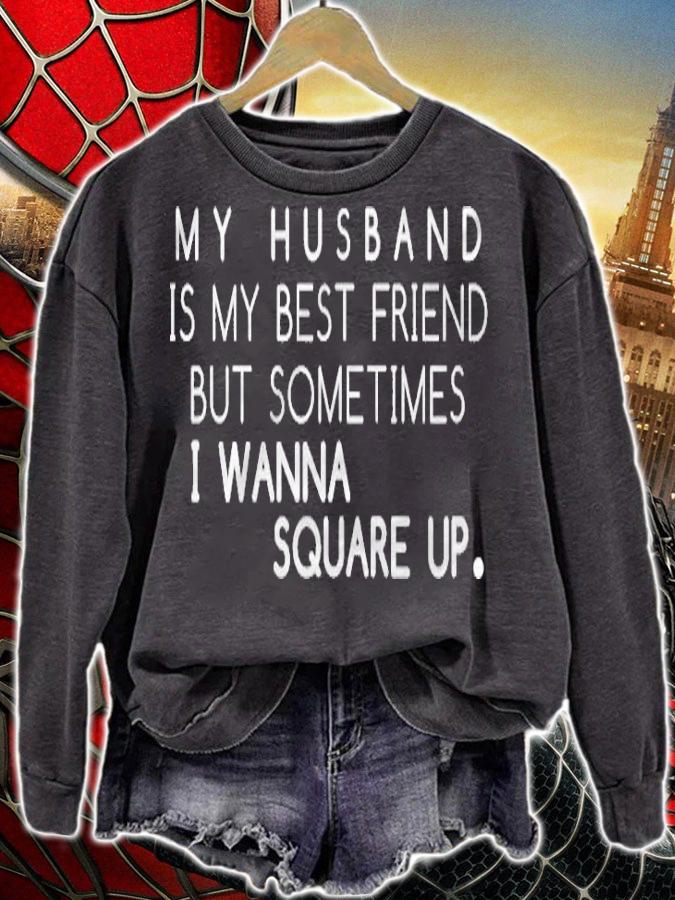 My Husband Is My Best Friend Funny For Womens Shirt sweatshirt