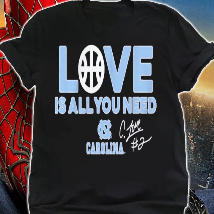 Nice uNC Basketball Caleb Love Is All You Need Signatures Shirt shirt