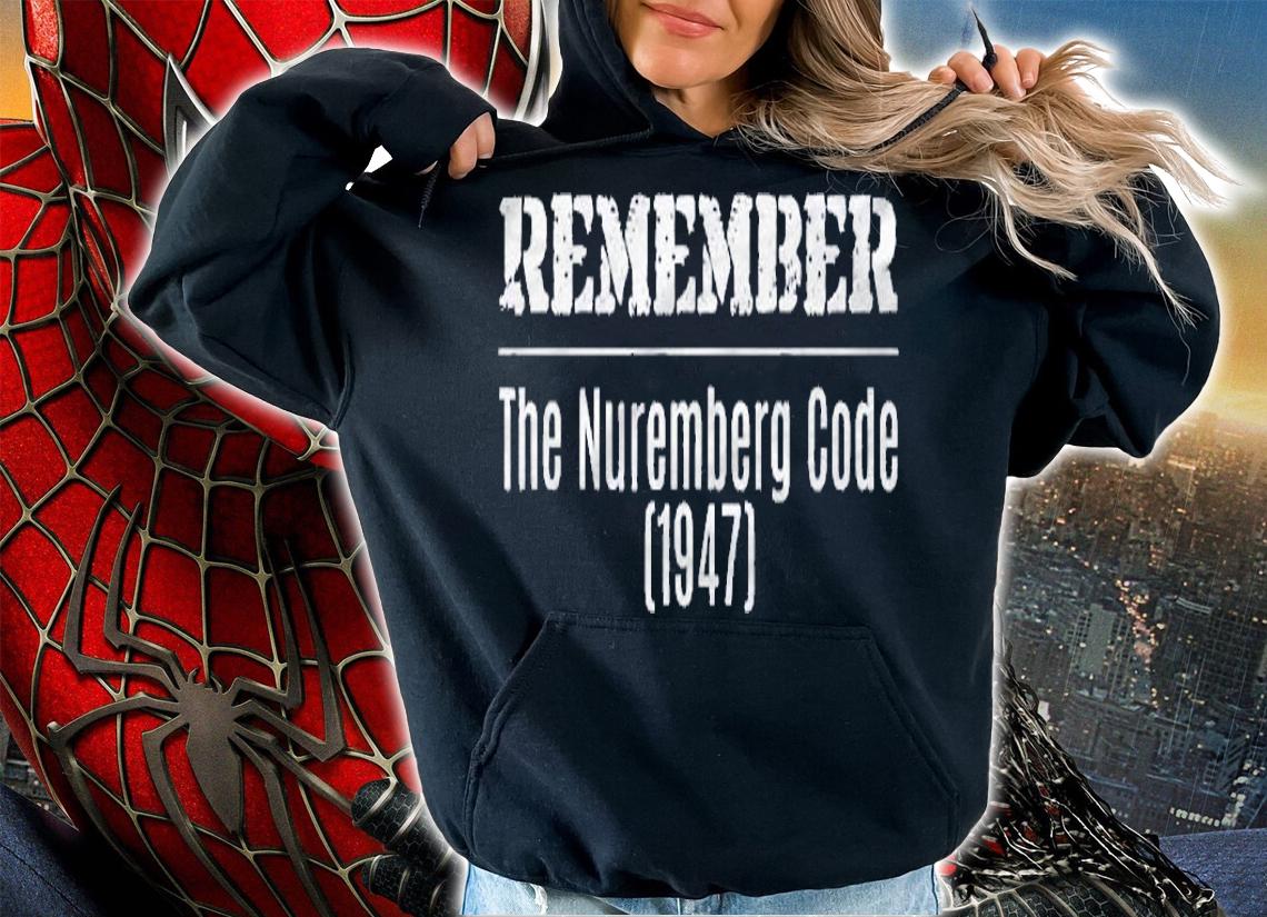 Remember The Nuremberg Code 1947 Ver2 Shirt