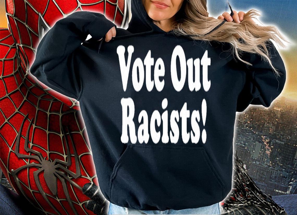 Vote Out Racist T-Shirt