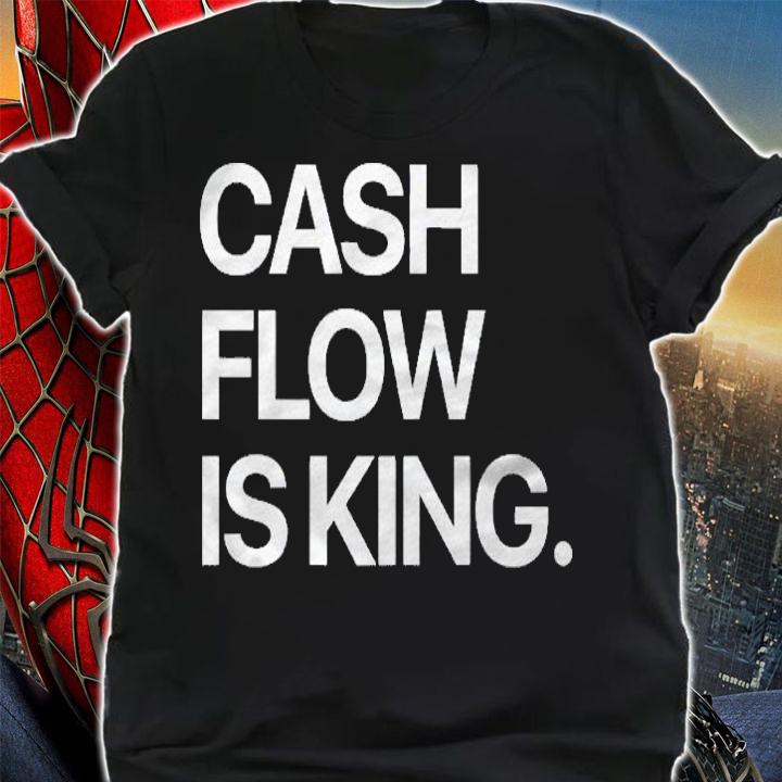 Cashflow Is King Quote Design Unisex Shirt
