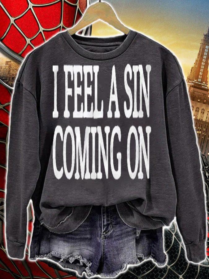 I Feel A Sin Coming On Vintage Style Shirt sweatshirt