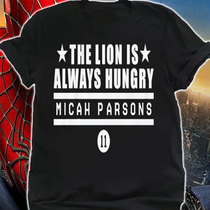 Micah Parsons The Lion Is Always Hungry Shirt shirt