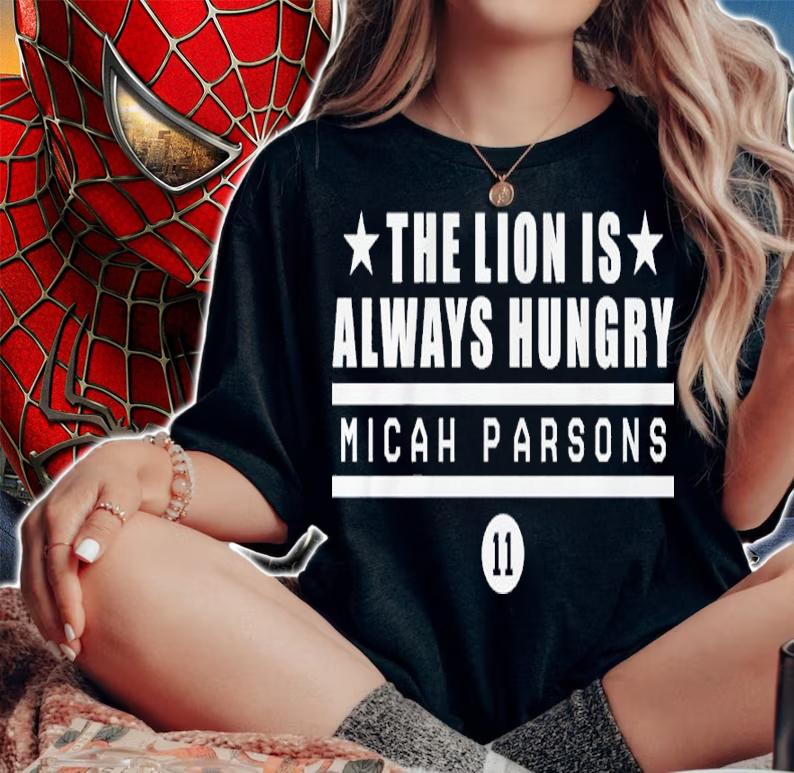 Micah Parsons The Lion Is Always Hungry Shirt woman shirt