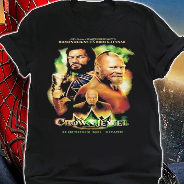 Roman Reigns Vs Brock Lesnar Crown Jewel 2021 October event shirt shirt