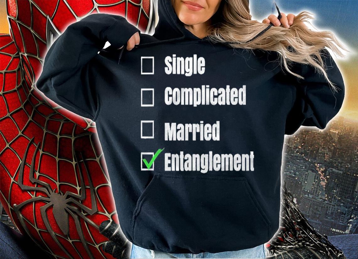 Single Complicated Married Entanglement Funny Shirt hoodie