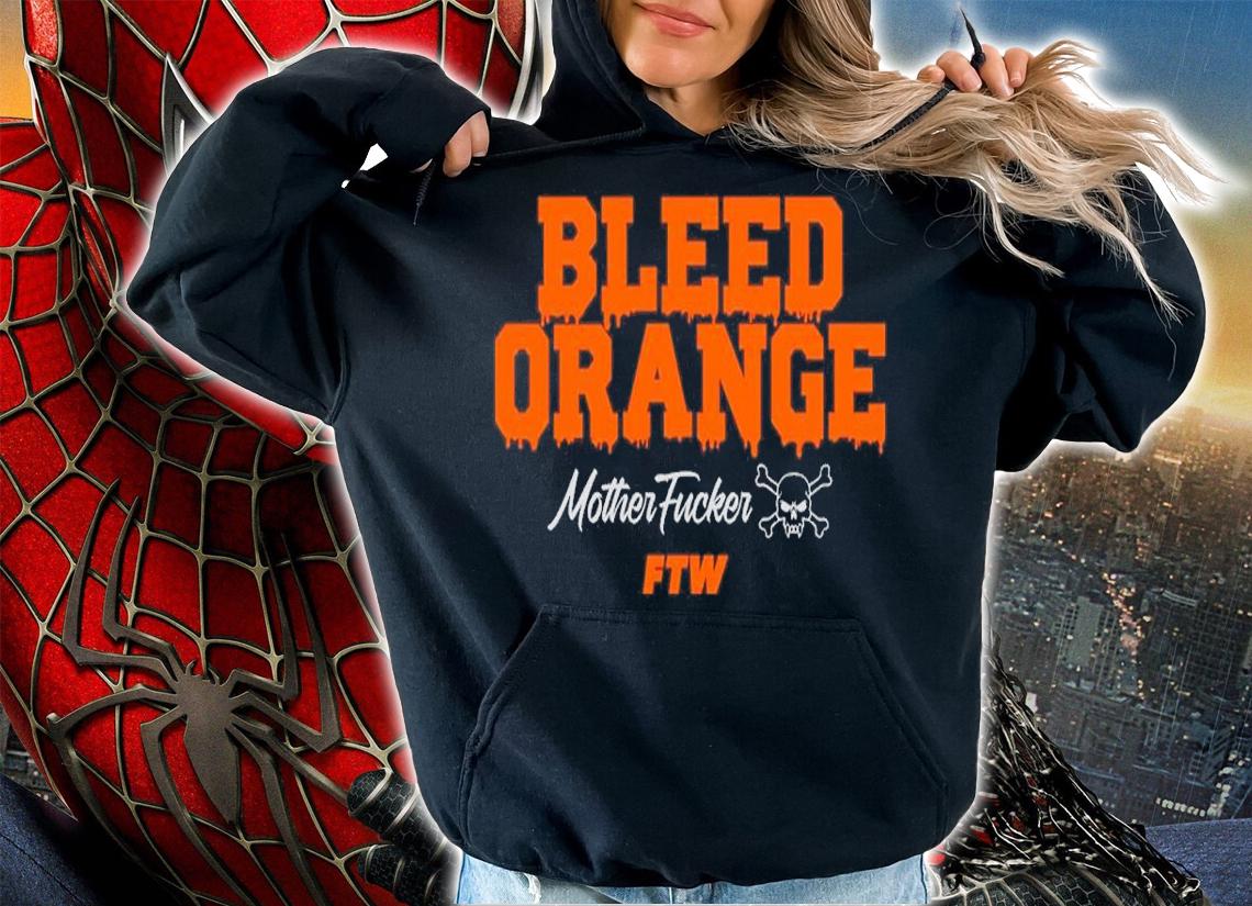 Taz Bleed Orange Mother Fucker FTW Shirt hoodie