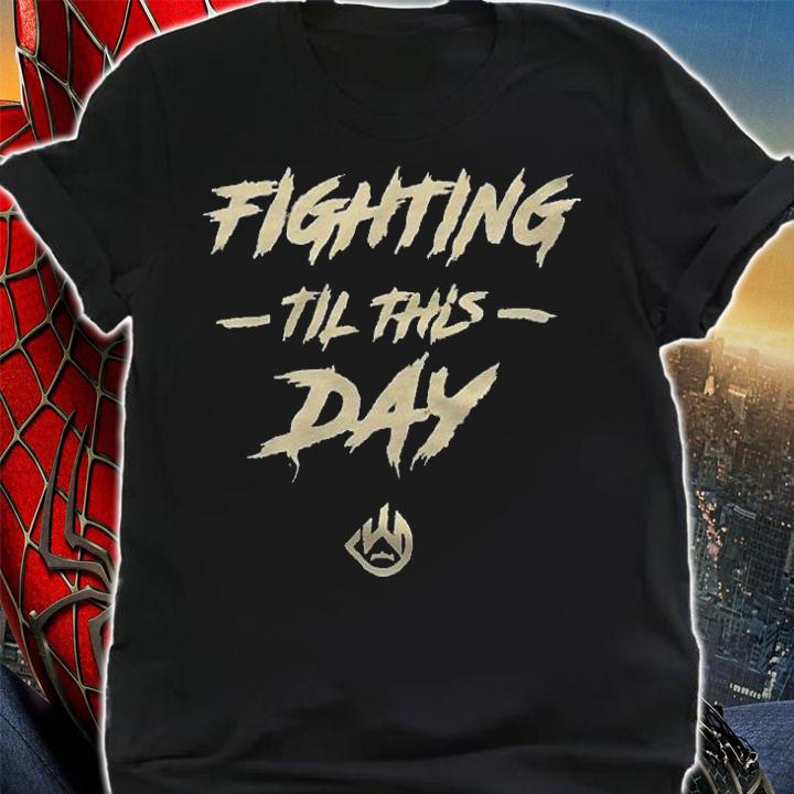 Deontay Wilder fighting til this day T-shirt shirt