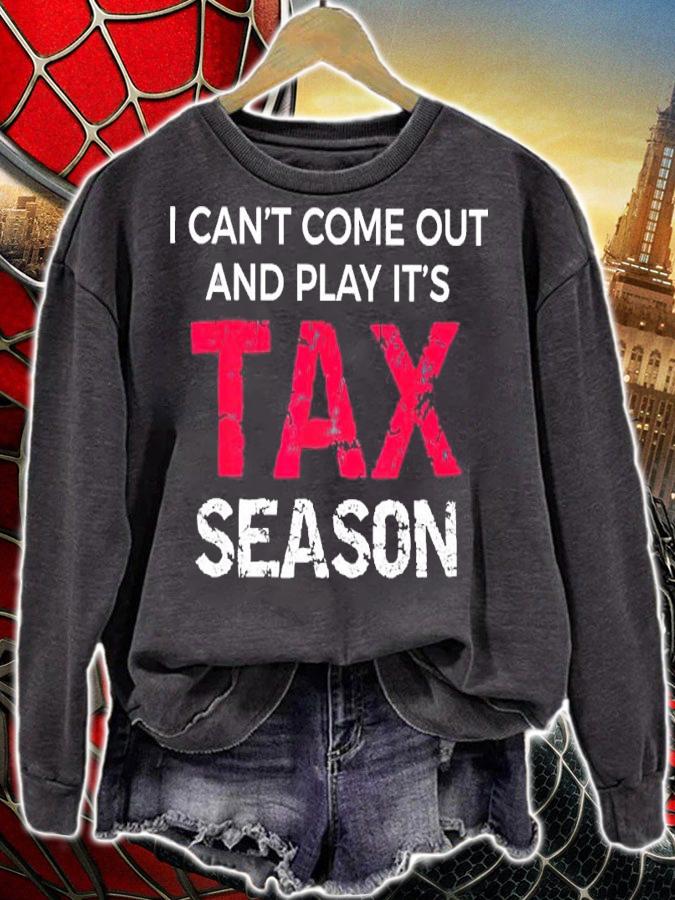 I Can't Come Out And Play It's Tax Season Shirt