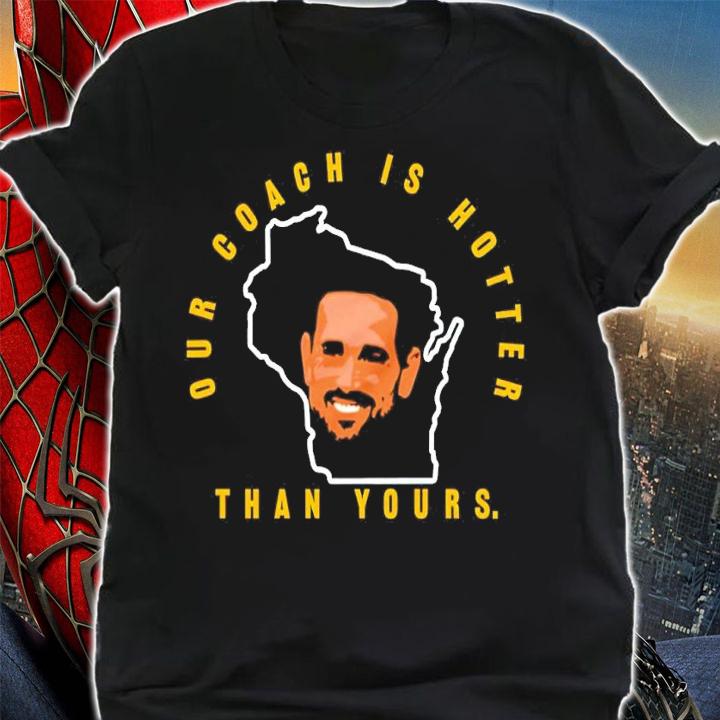Matt Lafleur Our Coach Is Hotter Than Yours Shirt