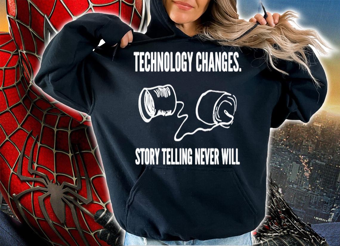 Technology Changes Story Telling Never Will Shirt