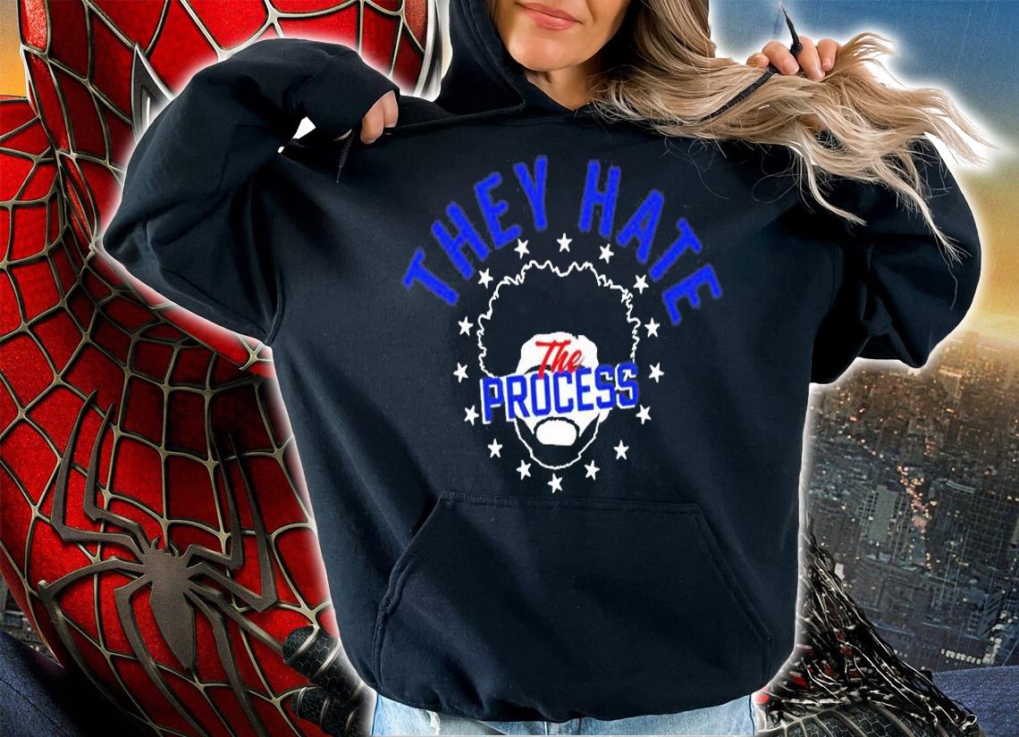 They Hate The Process T-Shirt