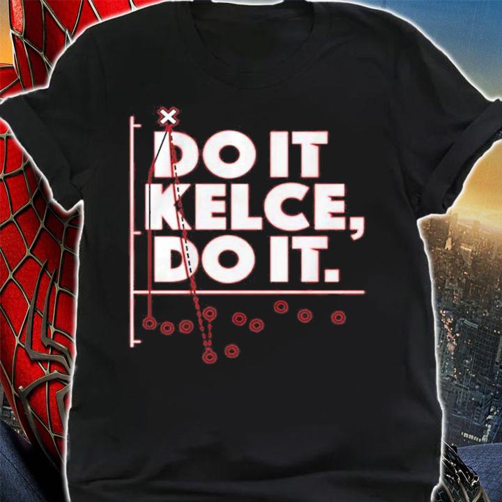 Travis Kelce Do It Kelce Do It Shirt shirt