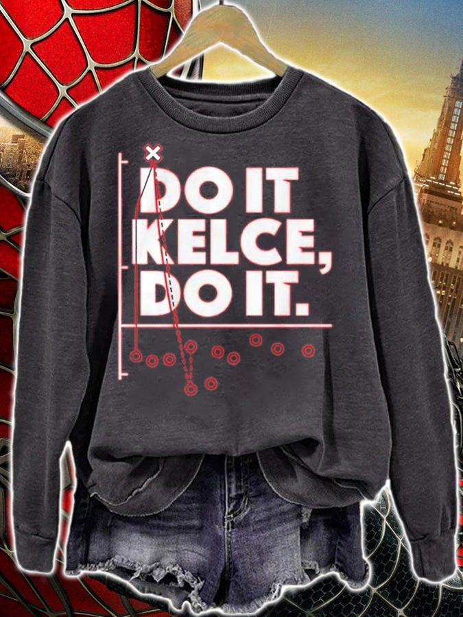 Travis Kelce Do It Kelce Do It Shirt sweatshirt
