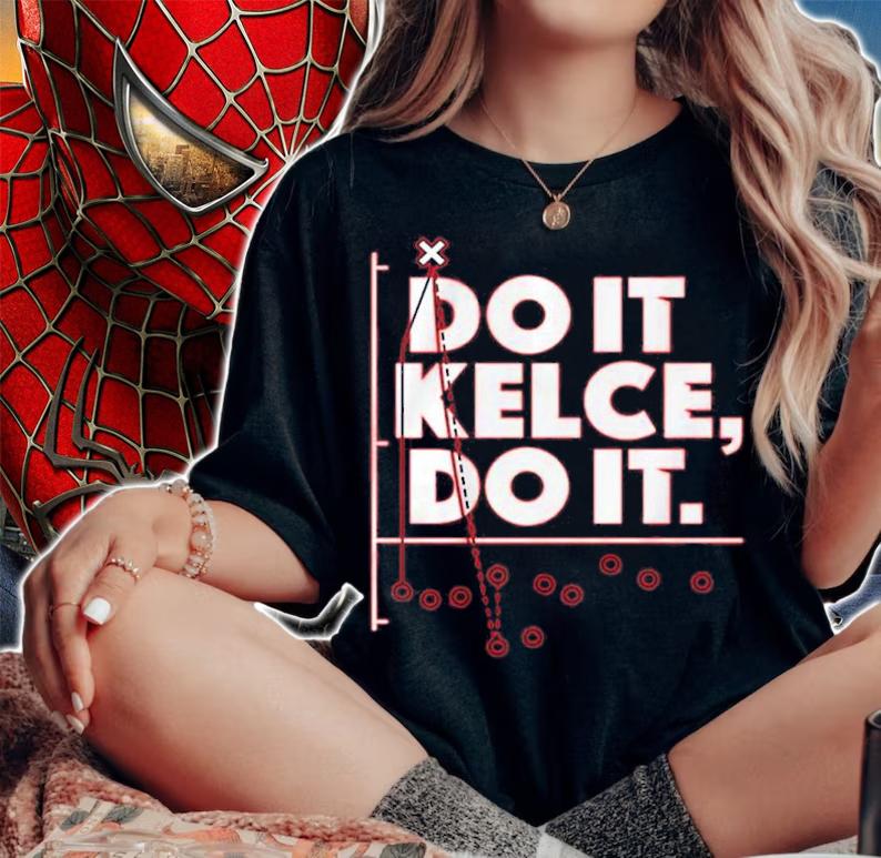 Travis Kelce Do It Kelce Do It Shirt woman shirt