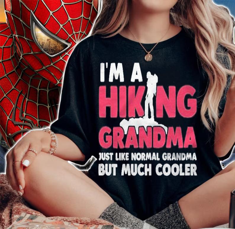 Funny Hiking Grandma Hiker Tee Cute Cool Gift For Shirt woman shirt