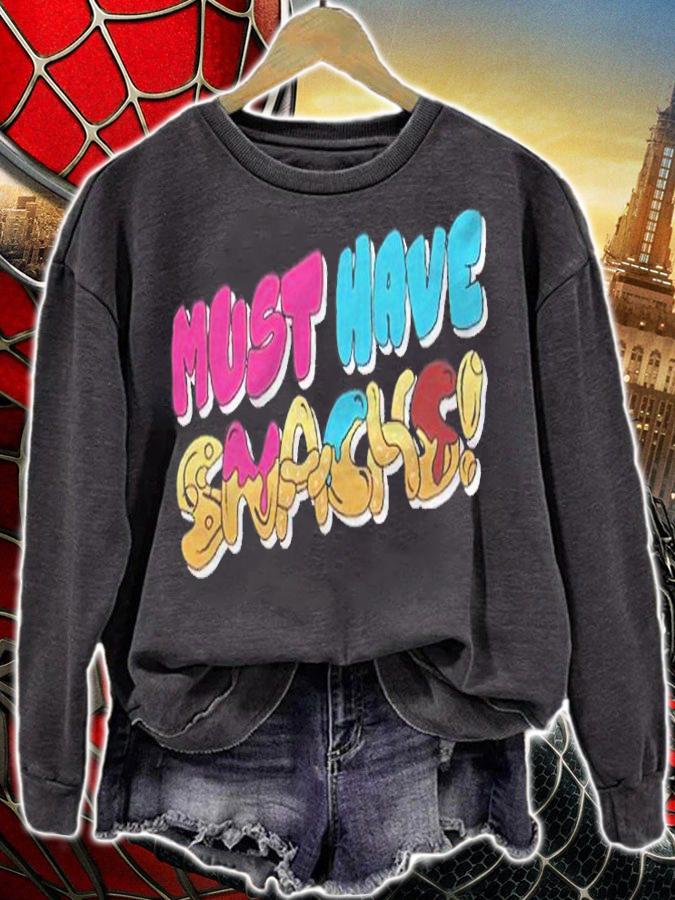 Must have snacks T-shirt sweatshirt