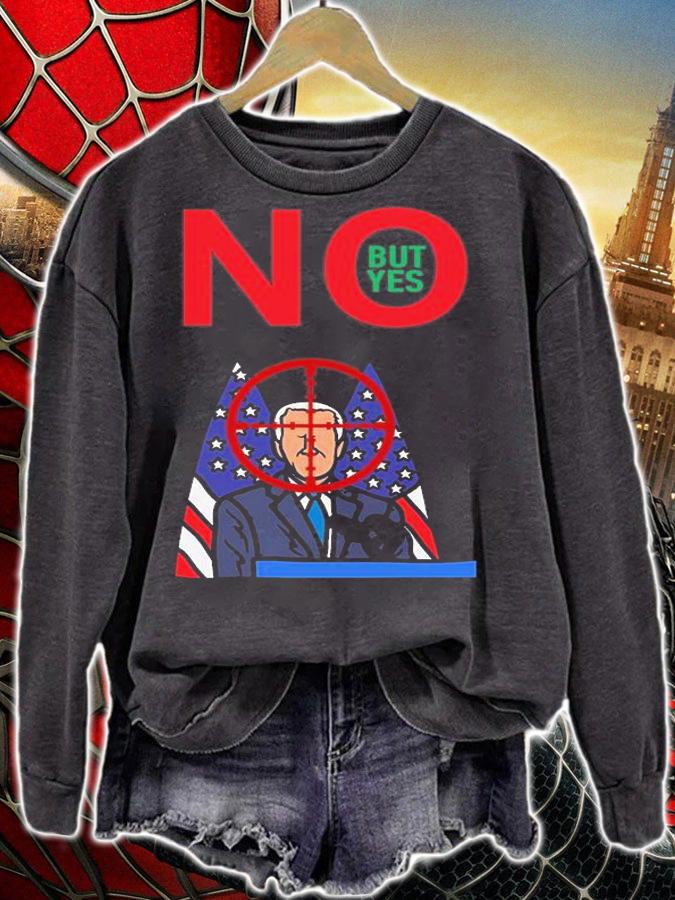 No But Yes Adult Joke Assassination Parody Biden T-Shirt sweatshirt