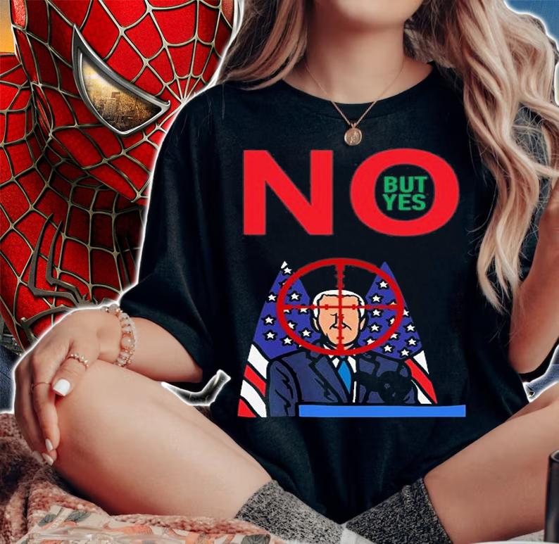 No But Yes Adult Joke Assassination Parody Biden T-Shirt woman shirt