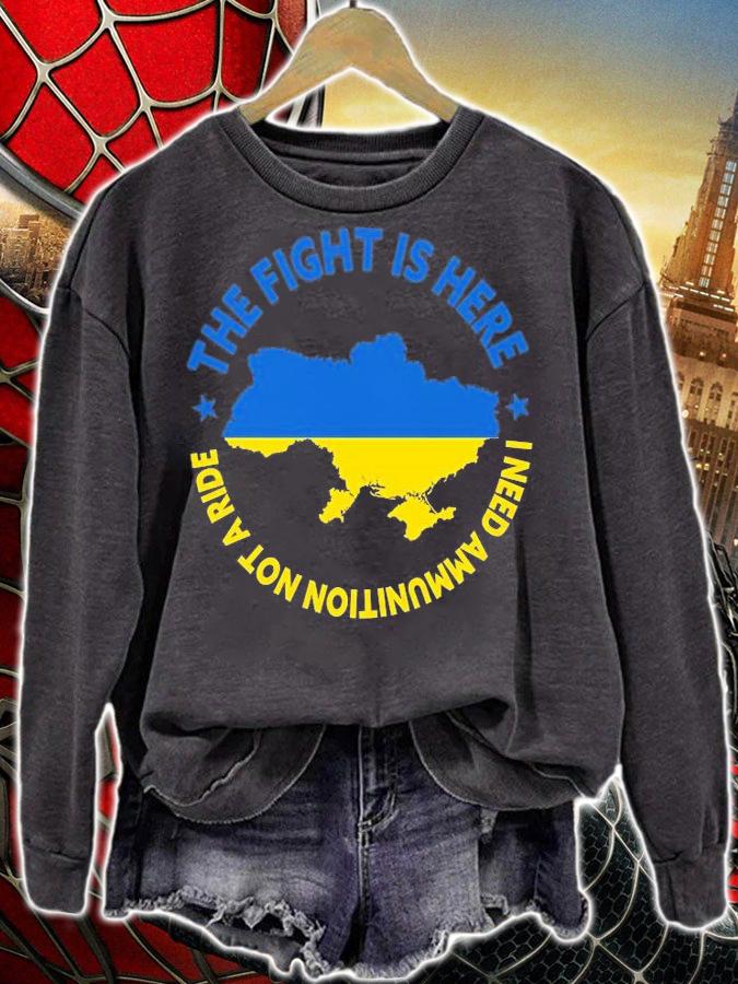 The Fight Is Here I Need Ammunition Not A Ride Ukraine President Zelensky Ukraine Ukrainian Flag T-Shirt sweatshirt