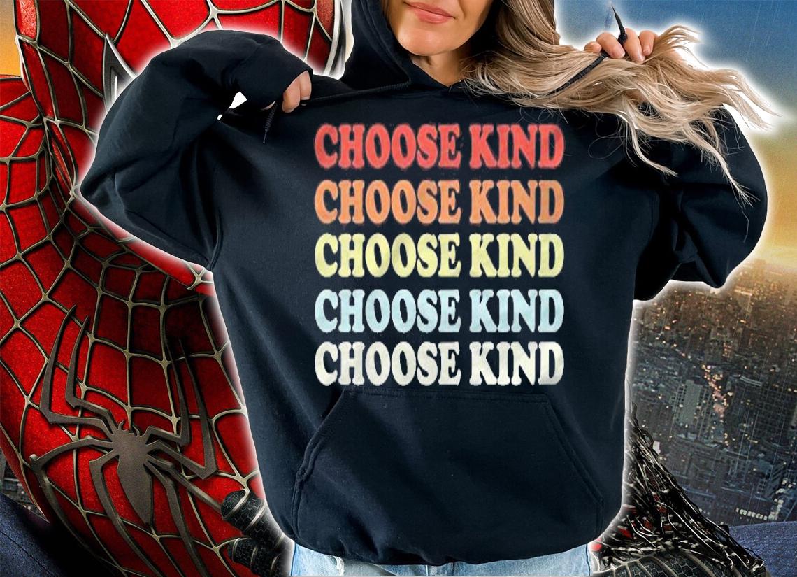 Choose Kind Tshirt  Retro Anti-Bullying Message T-shirt hoodie