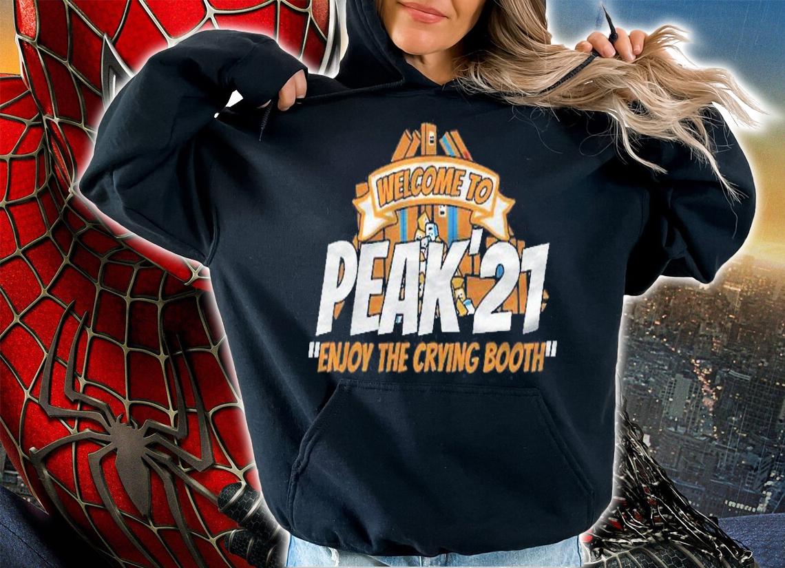 Enjoy The Crying Booth Associate 2021 Peak 21 Ver2 Shirt hoodie
