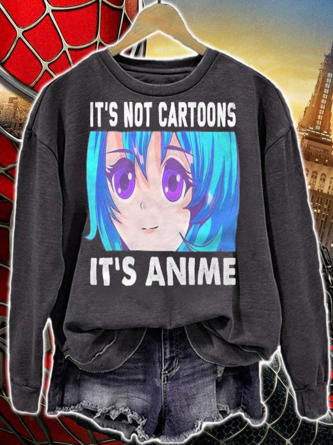 It's not cartoons it's anime T-shirt sweatshirt