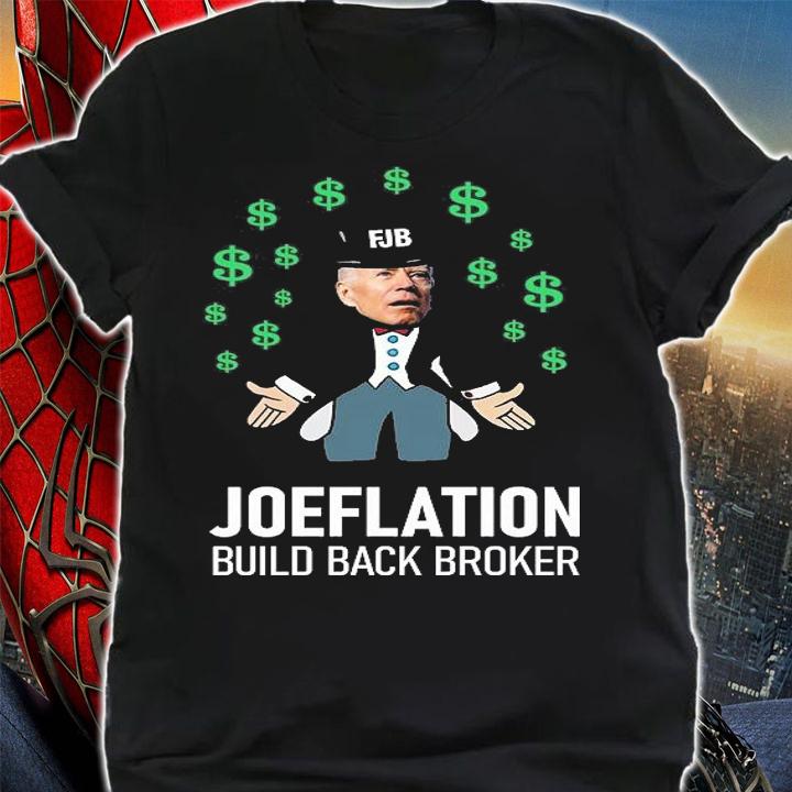 Joeflation Build Back Broker Biden T-Shirt