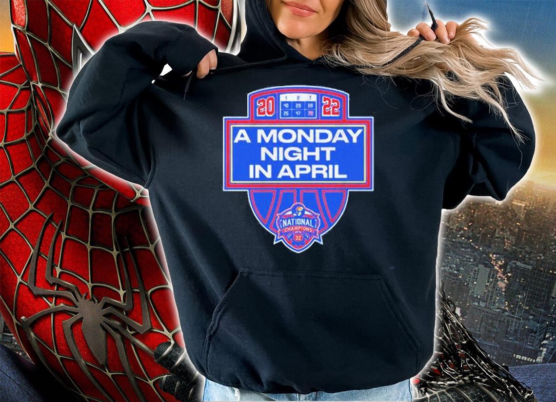 Kansas Basketball Monday Nights In April T-Shirt hoodie