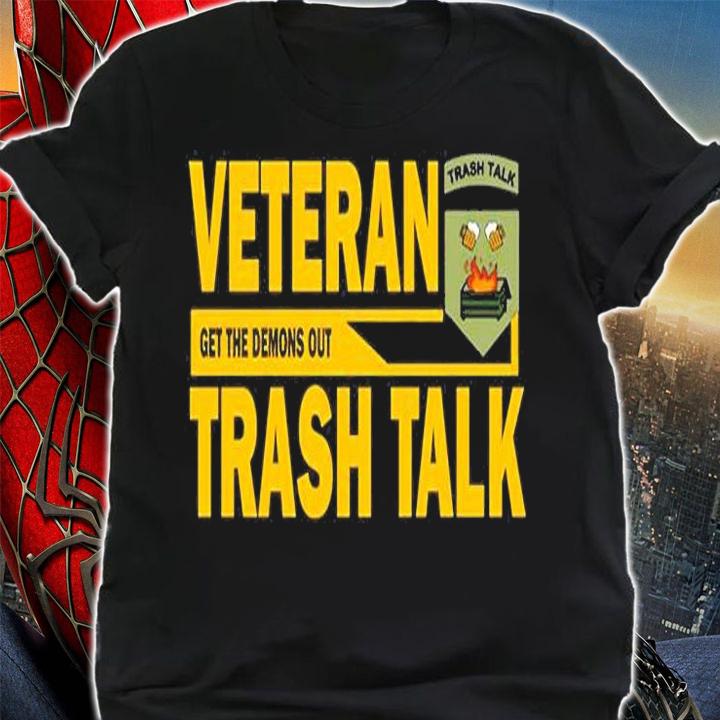 One Scoop Veteran Get The Demons Out Trash Talk T-Shirt shirt