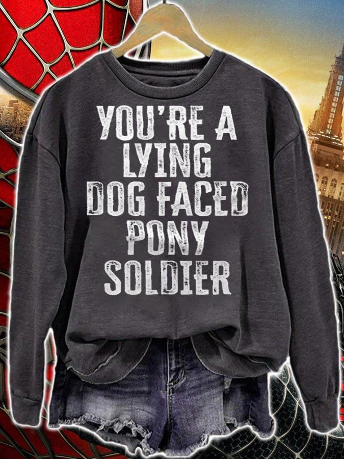 Premium you're A Lying Dog Faced Pony Soldier Funny T-Shirt