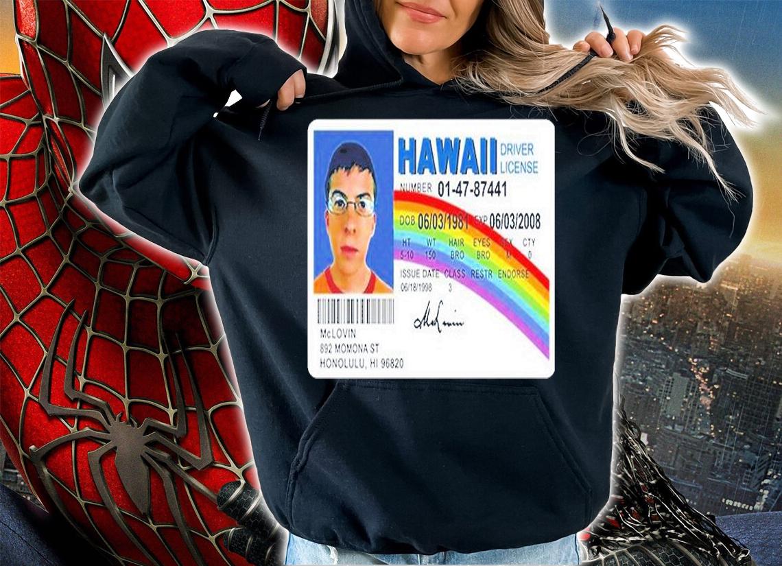 Superbad Mclovin Movie Hawaii Driver License T-Shirt hoodie