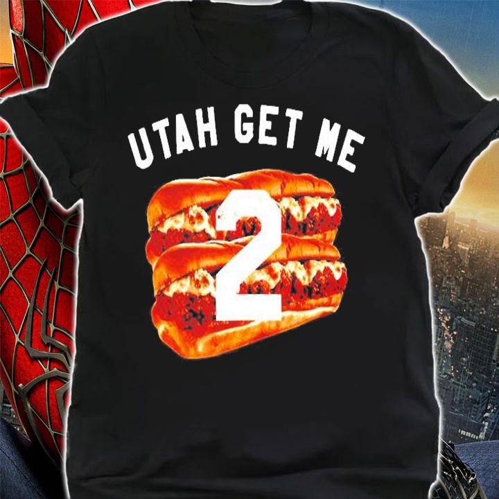Utah Get Me Two Meatball Subs T-Shirt shirt