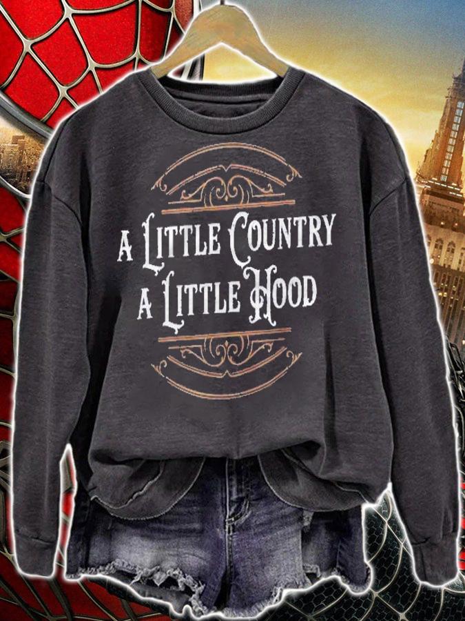 Vintage A Little Country A Little Hood Shirt sweatshirt