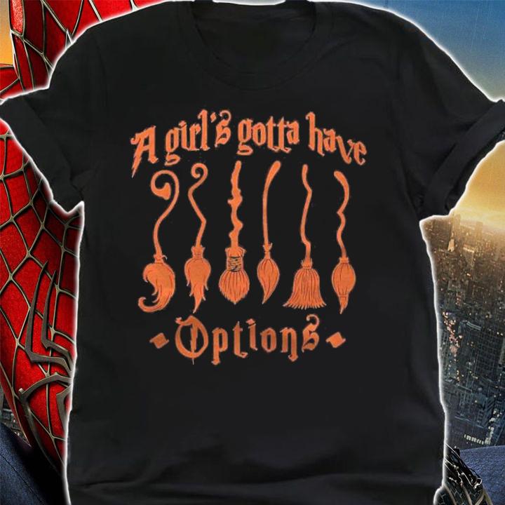 Womens A Girls Gotta Have Options With Witch Broom Women Shirt