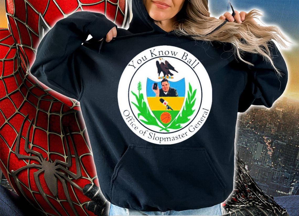 You Know Ball The Slop Master General Brian Windhorst Shirt hoodie
