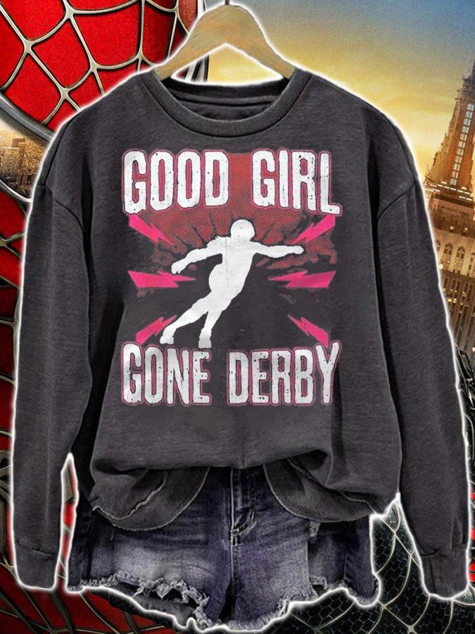 Good Girl Gone Derby Roller Skating For Women Shirt sweatshirt