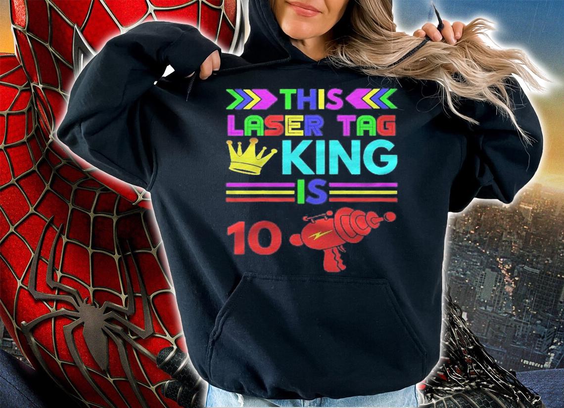 Kids 10Th Birthday Gift  This Laser Tag King Is 10 Ver2 Shirt hoodie