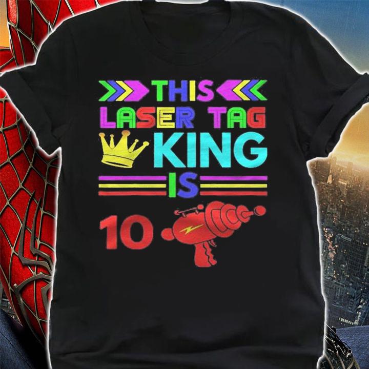 Kids 10Th Birthday Gift  This Laser Tag King Is 10 Ver2 Shirt shirt