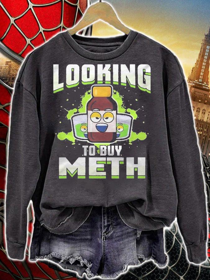 Methamphetamine Looking To Buy Meth Shirt