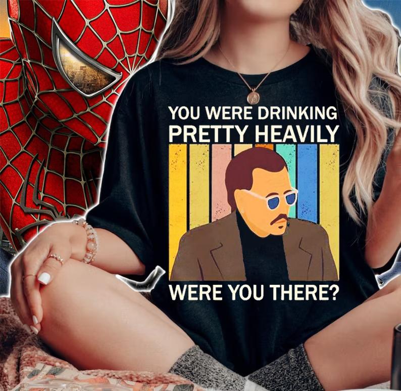 You were drinking Pretty Heavily were you there vintage shirt woman shirt