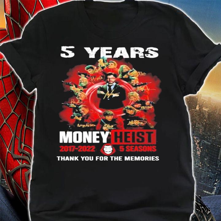 5 Years Money Heist 2017 2022 5 Seasons Signature Thank You For The Memories t-shirt