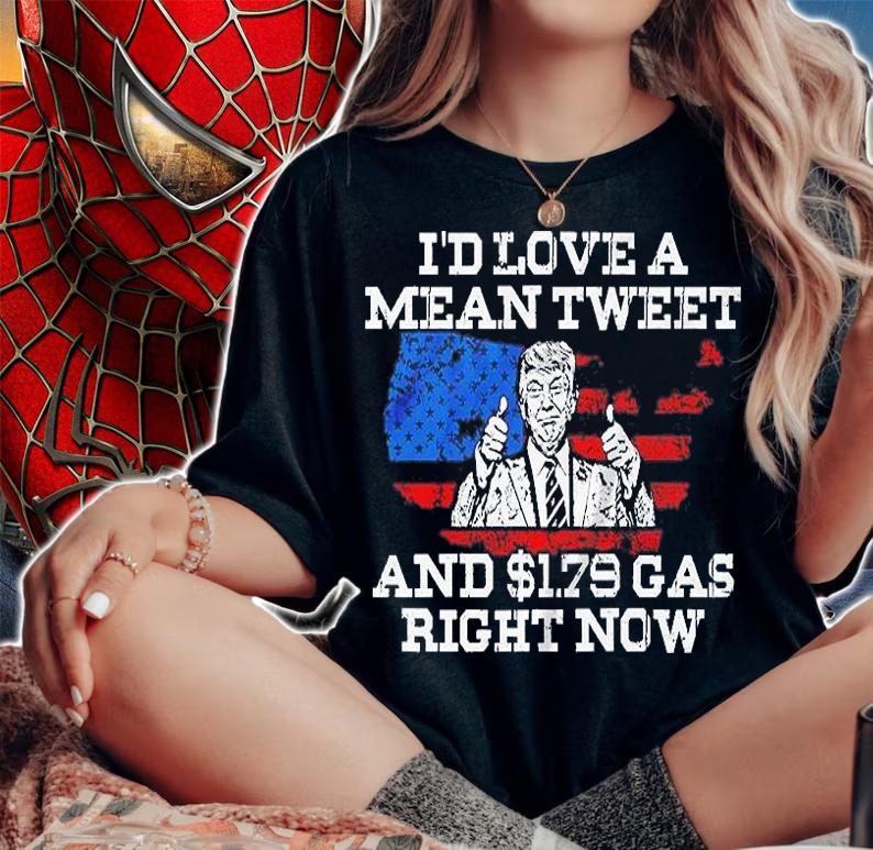 I'd Love A Mean Tweet And $1.79 Gas Trump Map USA Flag T-Shirt