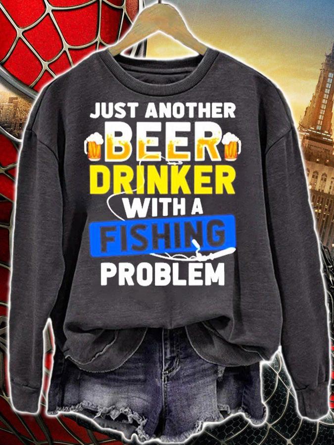 Just Another Beer Drinker With A Fishing Problem T-Shirt