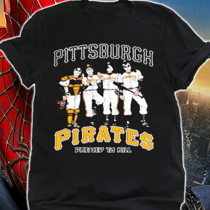 Pittsburgh Pirates Dressed To Kill Kiss Parody Shirt