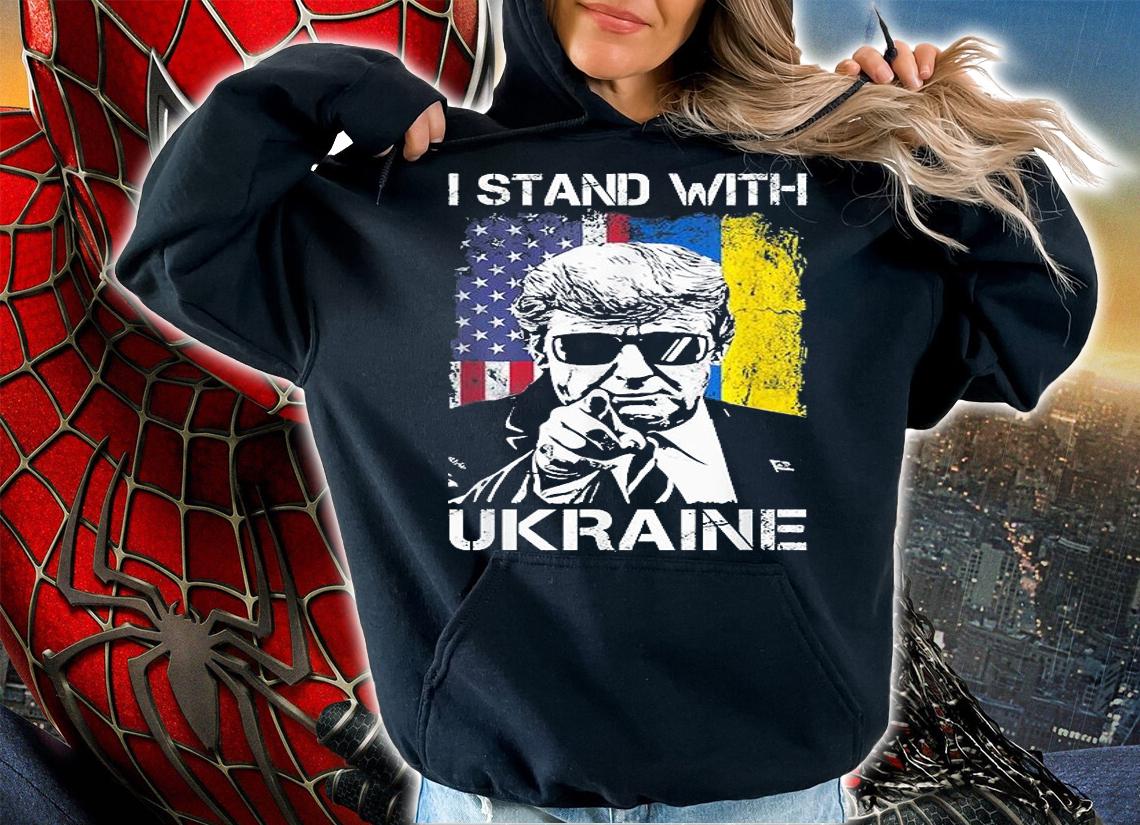 I Stand With Ukraine Trump Ukrainian American Flag T-Shirt hoodie