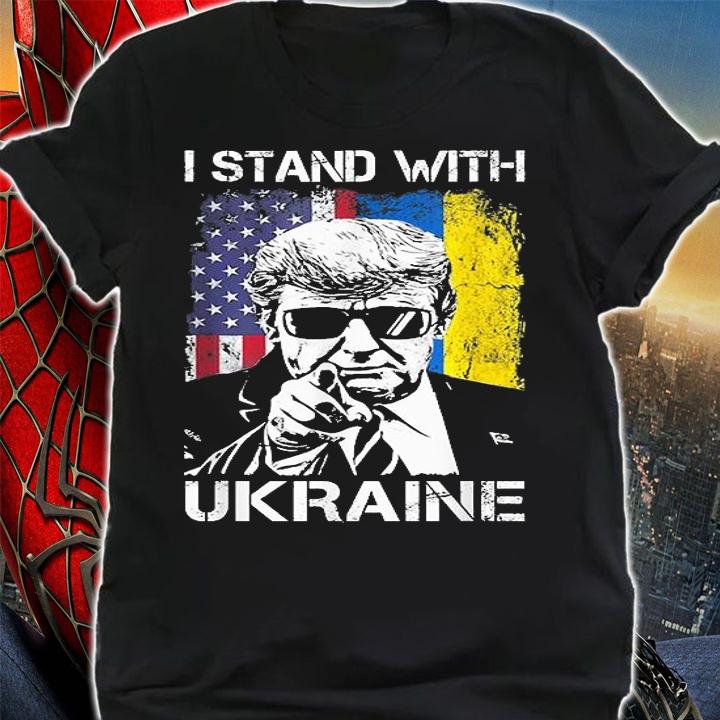 I Stand With Ukraine Trump Ukrainian American Flag T-Shirt shirt