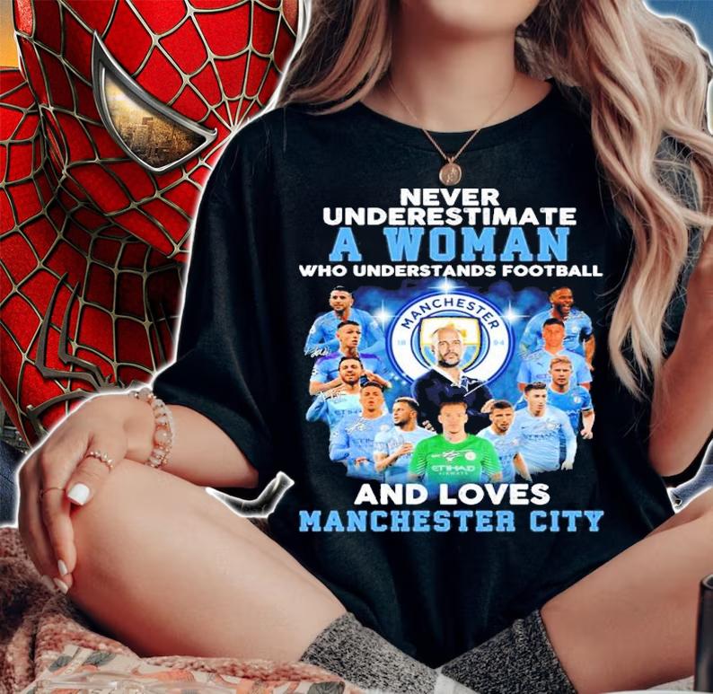 Never underestimate a woman who understands football and loves Manchester City signatures shirt