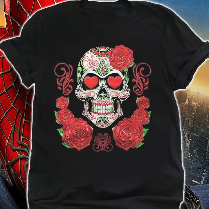 Sugar Skull And Roses Shirt Women Men Day Of The Dead Shirt